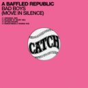 A Baffled Republic - Bad Boys