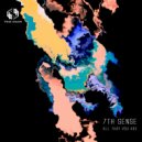 7th Sense - All That You Are