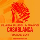 Klara Rubel & Rimos - Casablanca (Rimos Edit)