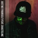 GashDemet & Chasteline - Just Be (Yourself) (feat. Chasteline) ()