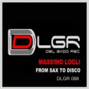 Massimo Logli feat. Luca Signorini - From Sax to Disco (DJ Tools)