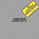 Lemon Melon - Even Better Than That! (Edit)