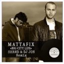 Mattafix - Big City Life