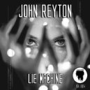 John Reyton - Lie Machine (Original Mix)