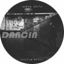 Aaron Smith - Dancin