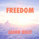 Jason Dilly - Freedom ()