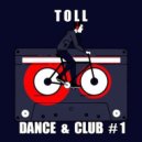 T o l l - Dance & Club # 1 @ 2019