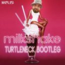 Kelis - Milkshake (Turtleneck Bootleg)