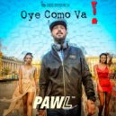 PAWL - Oye Como Va! (Radio Edit)