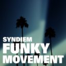 Syndiem - Funky Movement (Original Mix)