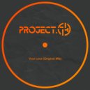 Project.74 - Your Love (Original Mix)