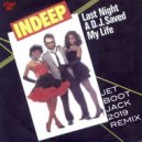 Indeep - Last Night A DJ Saved My Life
