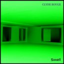 Clyde Rouge - Swell (Original Mix)