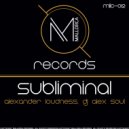 Alexander Loudness & DJ Alex Soul & DJ Gory - Subliminal (DJ Gory Remix)