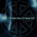 Etnica - Trip Tonite (Tebra & D-Maniac Edit)