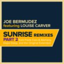 Joe Bermudez & Louise Carver - Sunrise (feat. Louise Carver) (Frank Caro & Alemany Remix Radio Edit)