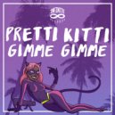 Flow & Pretti Kitti - Gimme Gimme