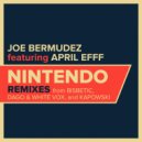 Joe Bermudez & April Efff - Nintendo (feat. April Efff) (Bisbetic Remix Instrumental)