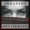Arkantos - Open Your Eyes (Original Mix)