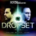 Matrix & Futurebound feat. Ayak - Follow Me (Dropset Remix)