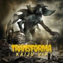 Transforma - Kaiju (VIP)