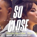 Binz X Phương Ly - So Close