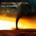 Precious Affliction - Full Of Danger (Original Mix)