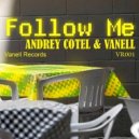 Andrey Cotel & Vanell - Follow Me