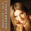 Smooth Stab feat. AELYN - These Words Between Us (Slava Gold Chill Remix)