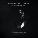 Zacharias Tiempo - Autonomus (Made In Riot Remix)