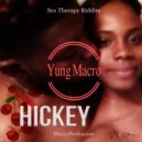 Yung Macro - Hickey (Original Mix)