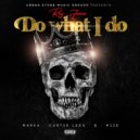 Rey Jama & Marka & Curtis Lexx & B-Mize - Do What I Do (feat. Marka, Curtis Lexx & B-Mize) (Original Mix)