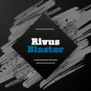 Rivus - Blaster ()