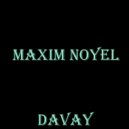 Maxim Noyel - Давай