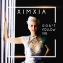 Ximxia - Don\'t Follow Me (Dave Aude Club Remix)