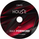 Max Forword - House