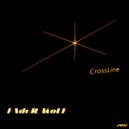 FAdeR_WoLF - CrossLine ()