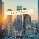 Da G.R.I.N.D - #DailyBasis (Original Mix)