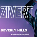 Zivert - Beverly Hills (KalashnikoFF Remix)