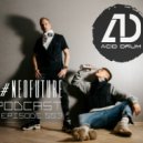 Acid Drum - #NEOFUTURE Episode 003 ()