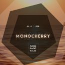 Monocherry - Graal Radio Faces (1.10.2016) ()