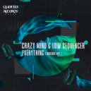 Low Sequencer & CrazyMind - Everything (Original Mix)