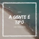 Gabe Pereira & Dody - A Gente é Tipo