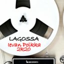 LAGOSSA - Ievan Polkka 2k20