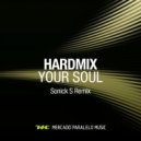 Hardmix - Your Soul (Sonick S Instrumental)