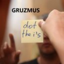 GRUZMUS - Жирные точки над И, Dot the i\'s (original)