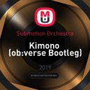 Submotion Orchestra - Kimono