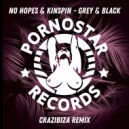 No Hopes & Kinspin - Grey & Black (Crazibiza Remix)
