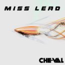 Che-Val & Kenny Cash - Miss Lead ()