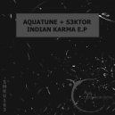 Aquatune - Indian Karma (S3KTOR Remix)